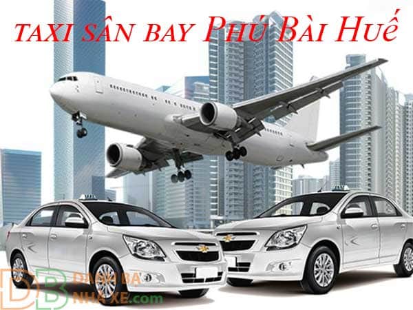 Taxi sân bay Huế, taxi sân bay Phú Bài Huế chất lượng