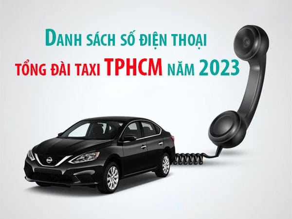 Danh sách số điện thoại tổng đài taxi TPHCM năm 2023